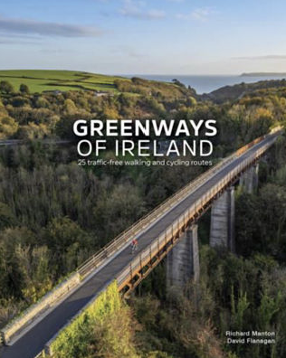 Greenways of Ireland: 25 traffic-free walking and cycling routes